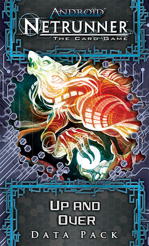 Android: Netrunner - Up and Over (Data Pack) Android: Netrunner - Up and Over (Data Pack)